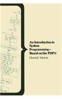 An Introduction to System Programming - Based on the Pdp11