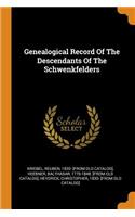 Genealogical Record Of The Descendants Of The Schwenkfelders