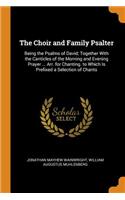 The Choir and Family Psalter
