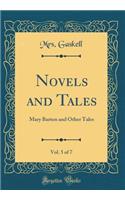 Novels and Tales, Vol. 5 of 7: Mary Barton and Other Tales (Classic Reprint)