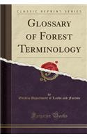 Glossary of Forest Terminology (Classic Reprint)