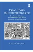 King John (Mis)Remembered