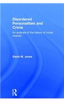 Disordered Personalities and Crime