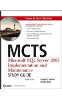 MCTS Microsoft SQL Server 2005 Implementation and Maintenance Study Guide