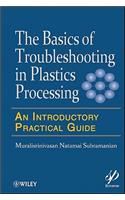 Basics of Troubleshooting in Plastics Processing