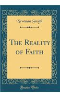 The Reality of Faith (Classic Reprint)