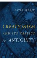 Creationism and Its Critics in Antiquity