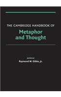 The Cambridge Handbook of Metaphor and Thought