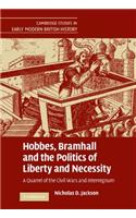 Hobbes, Bramhall and the Politics of Liberty and Necessity