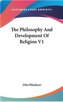 The Philosophy And Development Of Religion V1
