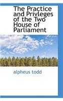 The Practice and Privleges of the Two House of Parliament: (English)