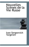 Nouvelles Scenes de La Vie Russe