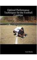 Optimal Performance Techniques for the Football Combine