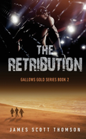 Retribution (Gallows Gold Series Book 2)