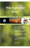 Web Application Design A Complete Guide - 2019 Edition