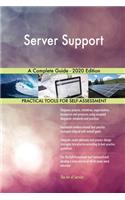 Server Support A Complete Guide - 2020 Edition