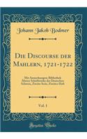 Die Discourse der Mahlern, 1721-1722, Vol. 1: Mit Anmerkungen; Bibliothek Älterer Schriftwerke der Deutschen Schweiz, Zweite Serie, Zweites Heft (Classic Reprint)