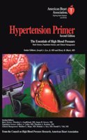 Hypertension Primer: The Essentials of High Blood Pressure, Basic Science, Population Science and Clinical Management Paperback â€“ 1 February 1999