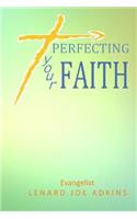 Perfecting Your Faith