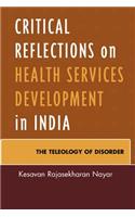Critical Reflections on Health Services Development in India