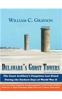 Delaware's Ghost Towers
