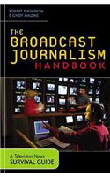 The Broadcast Journalism Handbook