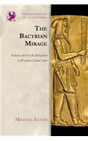 The Bactrian Mirage: Iranian and Greek Interaction in Western Central Asia(Edinburgh Studies in Ancient Persia)