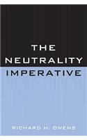 The Neutrality Imperative