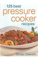 125 Best Pressure Cooker Recipes