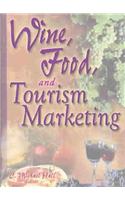 Wine, Food, and Tourism Marketing