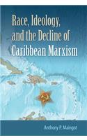 Race, Ideology, and the Decline of Marxism in the Caribbean