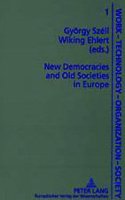 New Democracies and Old Societies in Europe