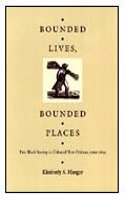 Bounded Lives, Bounded Places: Free Black Society in Colonial New Orleans, 1769-1803