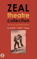 Zeal Theatre Collection: Three plays