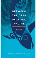 Between the Deep Blue Sea and Me
