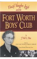 Hazel Vaughn Leigh and the Fort Worth Boys' Club