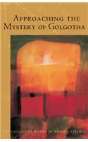 Approaching the Mystery of Golgotha