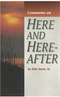 Comments on Here and Hereafter: (English)