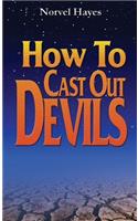 How to Cast Out Devils