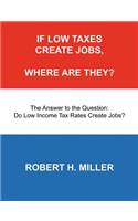 If Low Taxes Create Jobs, Where Are They?