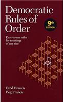 Democratic Rules of Order: Easy-To-Use Rules for Meetings of Any Size