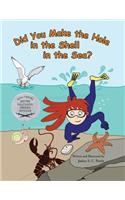 Did You Make the Hole in the Shell in the Sea?