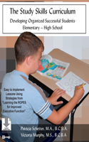 Study Skills Curriculum: Developing Organized Successful Students Elementary-High School