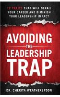 Avoiding The Leadership Trap