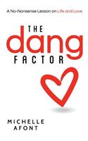 Dang Factor