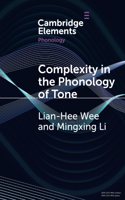 Complexity in the Phonology of Tone