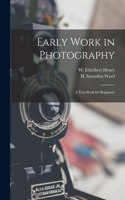 Early Work in Photography