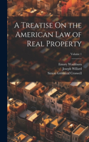 Treatise On the American Law of Real Property; Volume 1