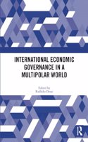 International Economic Governance in a Multipolar World