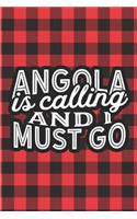 Angola Is Calling And I Must Go